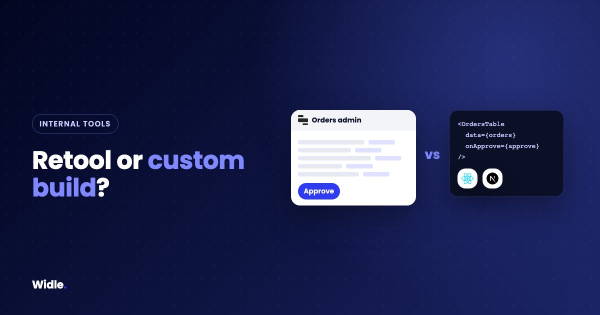 Retool vs a custom-built internal tool: how to decide